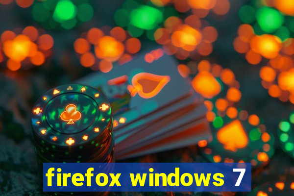 firefox windows 7